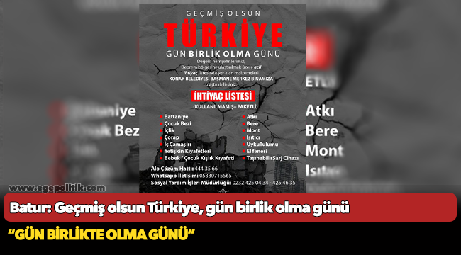 Batur: Geçmiş olsun Türkiye, gün birlik olma günü