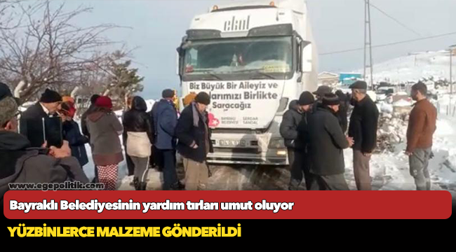 Bayraklı Belediyesinin yardım tırları umut oluyor
