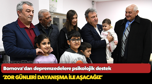Bornova’dan depremzedelere psikolojik destek