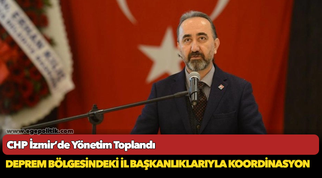 CHP İzmir’de Yönetim Toplandı