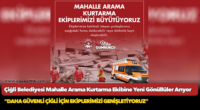 Çiğli Belediyesi Mahalle Arama Kurtarma Ekibine Yeni Gönüllüler Arıyor