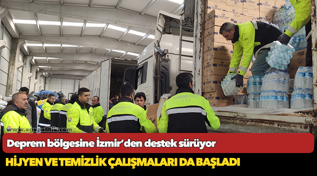 Deprem bölgesine İzmir’den destek sürüyor
