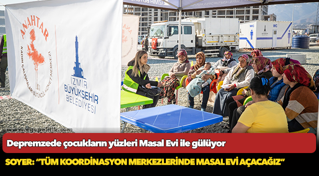 Depremzede çocukların yüzleri Masal Evi ile gülüyor