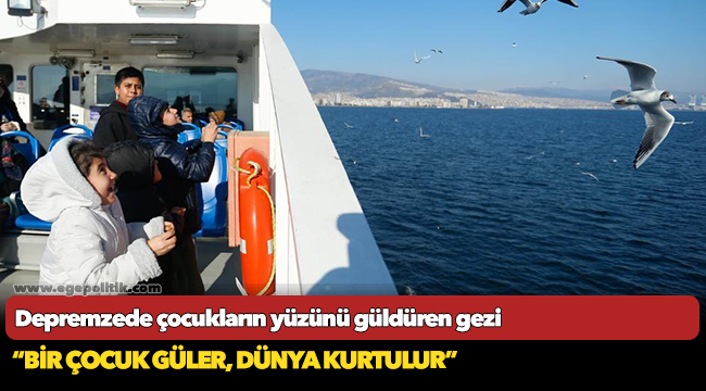 Depremzede çocukların  yüzünü güldüren gezi