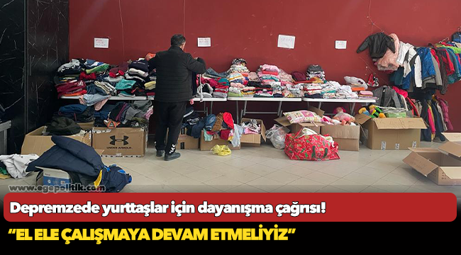 Depremzede yurttaşlar için dayanışma çağrısı!