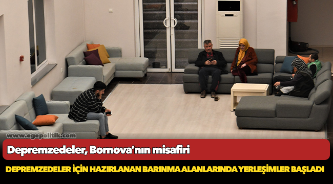 Depremzedeler, Bornova’nın misafiri