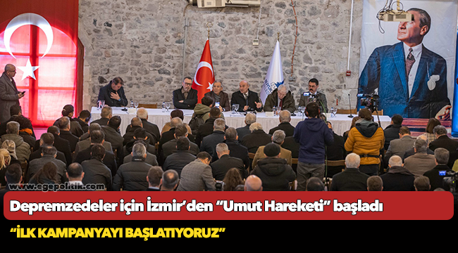 Depremzedeler için İzmir’den “Umut Hareketi” başladı