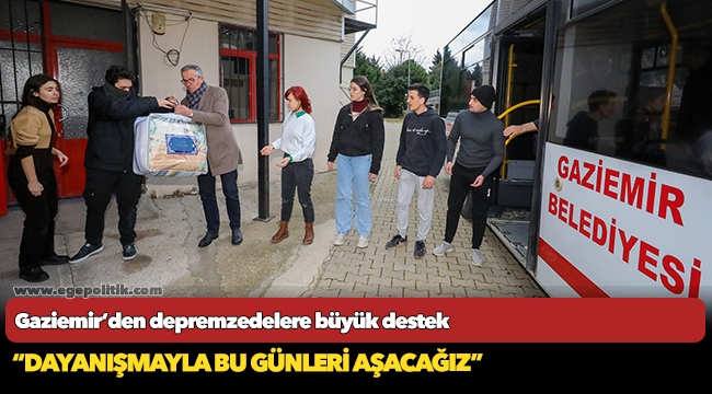 Gaziemir’den depremzedelere büyük destek