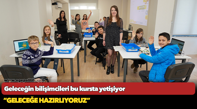 Geleceğin bilişimcileri bu kursta yetişiyor