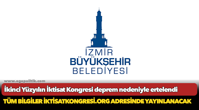 İkinci Yüzyılın İktisat Kongresi deprem nedeniyle ertelendi