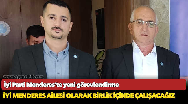 İyi Parti Menderes’te yeni görevlendirme