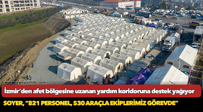 İzmir’den afet bölgesine uzanan yardım koridoruna destek yağıyor