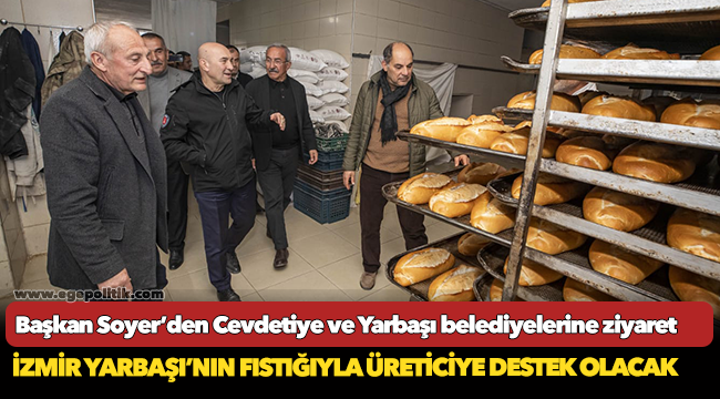 İzmir Yarbaşı’nın fıstığıyla üreticiye destek olacak