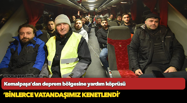 Kemalpaşa’dan deprem bölgesine yardım köprüsü