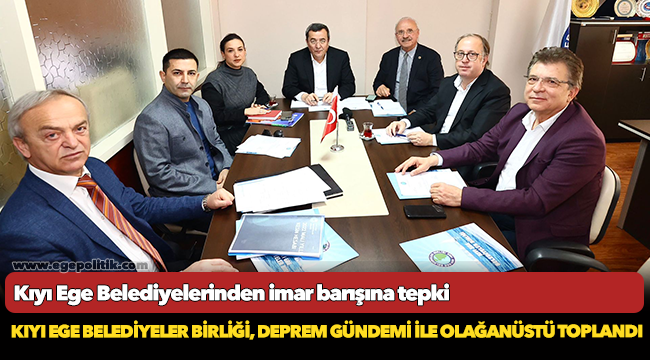 Kıyı Ege Belediyelerinden  İmar barışına tepki