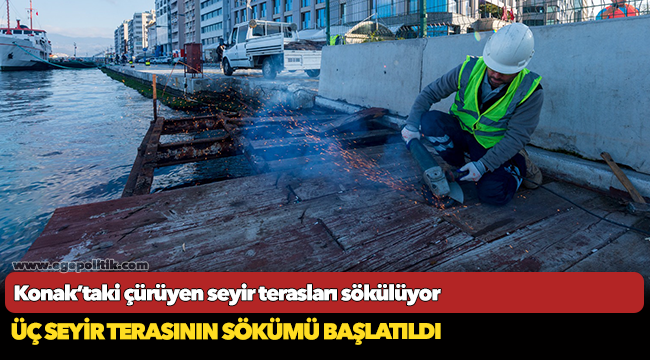 Konak’taki çürüyen seyir terasları sökülüyor