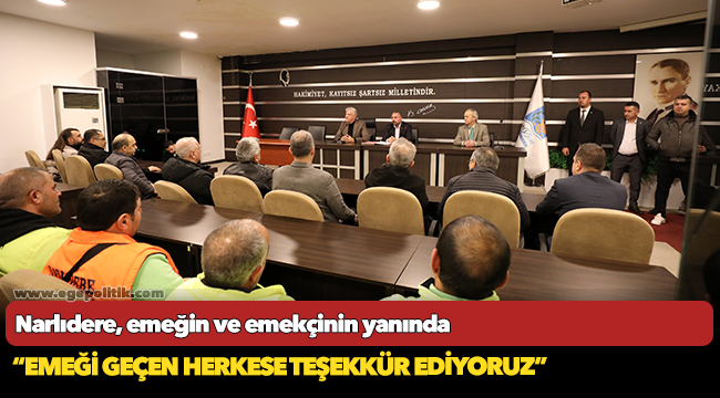 Narlıdere, emeğin ve emekçinin yanında