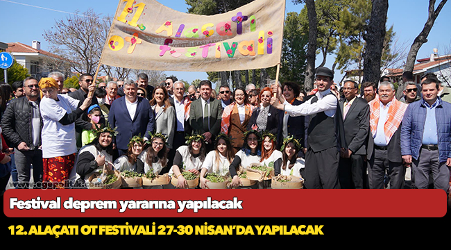 12. ALAÇATI OT FESTİVALİ 27-30 NİSAN’DA YAPILACAK