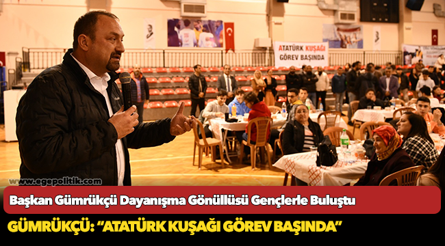Başkan Gümrükçü Dayanışma Gönüllüsü Gençlerle Buluştu