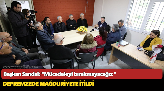 Başkan Sandal: &quot;Mücadeleyi bırakmayacağız &quot;
