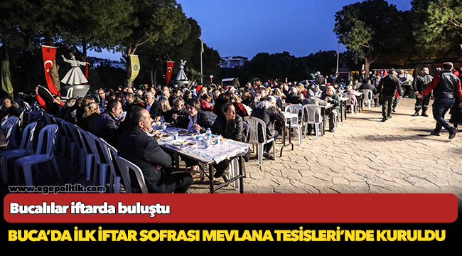 Buca’da ilk iftar sofrası Mevlana Tesisleri’nde kuruldu