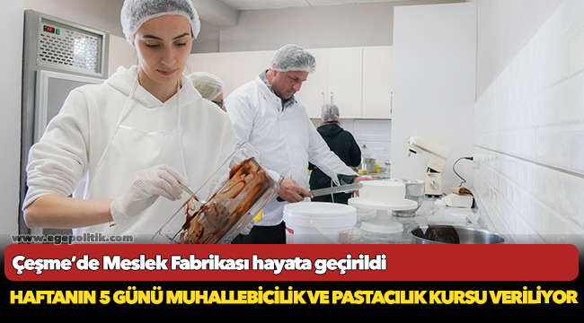 Çeşme’de Meslek Fabrikası hayata geçirildi