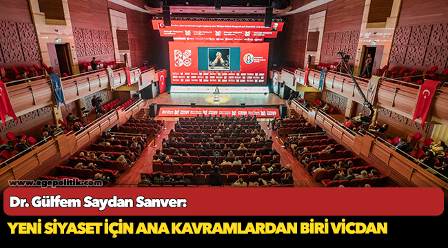 Dr. Gülfem Saydan Sanver: Yeni siyaset için ana kavramlardan biri vicdan