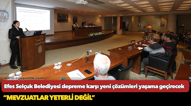 Efes Selçuk Belediyesi depreme karşı yeni çözümleri yaşama geçirecek