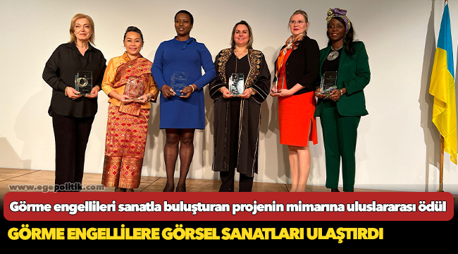 Görme engellileri sanatla buluşturan projenin mimarına uluslararası ödül