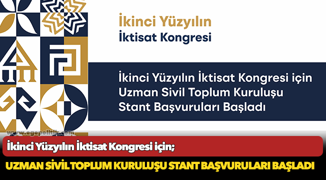 İkinci Yüzyılın İktisat Kongresi için uzman sivil toplum kuruluşu stant başvuruları başladı