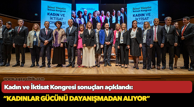 Kadın ve İktisat Kongresi sonuçları açıklandı