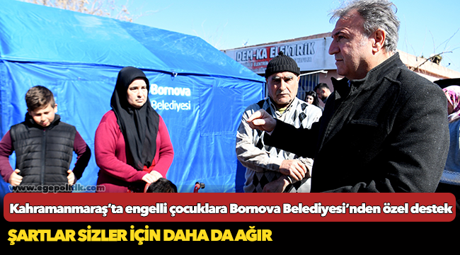 Kahramanmaraş’ta engelli çocuklara Bornova Belediyesi’nden özel destek