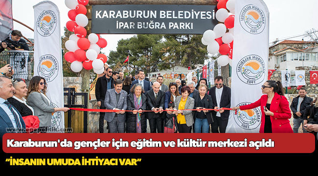 Karaburun'da gençler için eğitim ve kültür merkezi açıldı