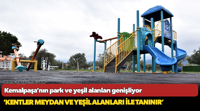 Kemalpaşa’nın park ve yeşil alanları genişliyor