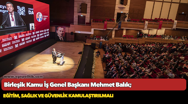 Mehmet Balık: Eğitim, sağlık ve güvenlik kamulaştırılmalı