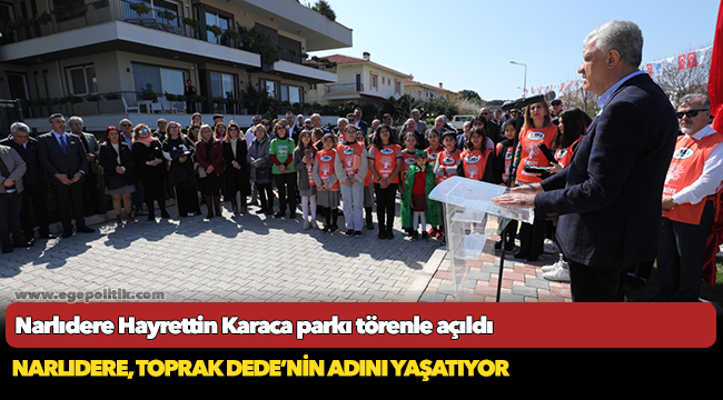 Narlıdere Hayrettin Karaca parkı törenle açıldı