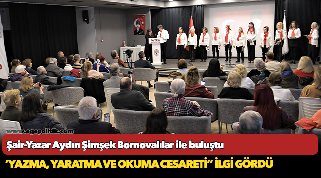 Şair-Yazar Aydın Şimşek Bornovalılar ile buluştu