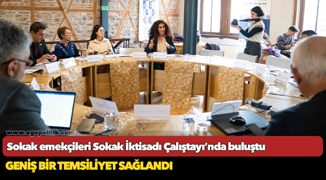 Sokak emekçileri Sokak İktisadı Çalıştayı’nda buluştu