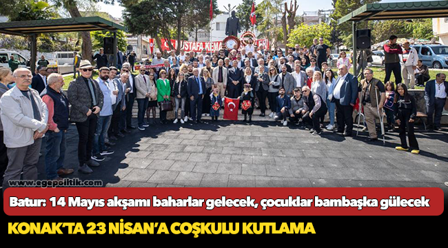 Batur: 14 Mayıs akşamı baharlar gelecek, çocuklar bambaşka gülecek
