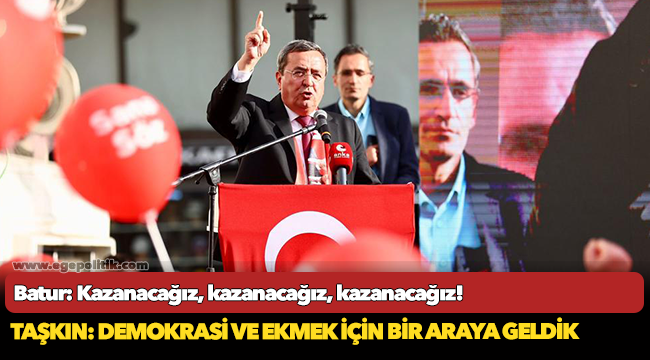 Batur: Kazanacağız, kazanacağız, kazanacağız!