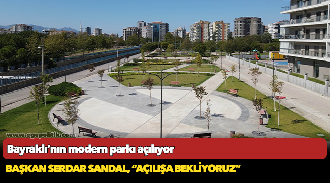 Bayraklı’nın modern parkı açılıyor
