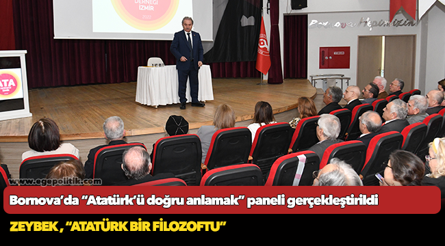Bornova’da “Atatürk’ü doğru anlamak” paneli gerçekleştirildi