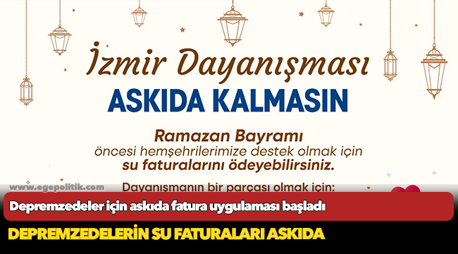 Depremzedeler için askıda fatura uygulaması başladı