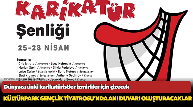 Dünyaca ünlü karikatüristler İzmirliler için çizecek