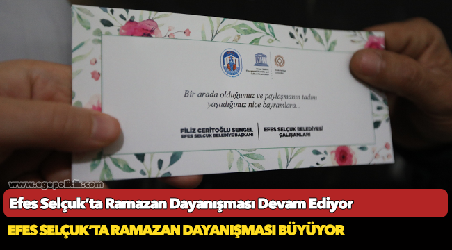 Efes Selçuk’ta Ramazan Dayanışması Devam Ediyor