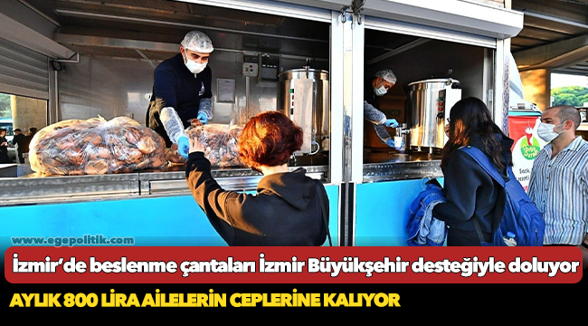 İzmir’de beslenme çantaları İzmir Büyükşehir desteğiyle doluyor