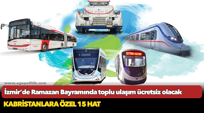 İzmir’de Ramazan Bayramında toplu ulaşım ücretsiz olacak