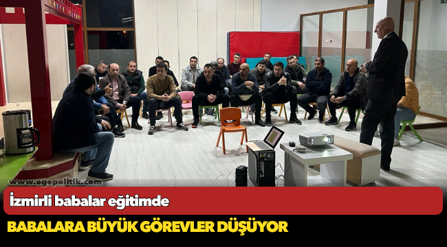 İzmirli babalar eğitimde