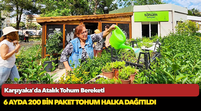 Karşıyaka’da Atalık Tohum Bereketi