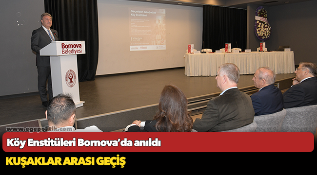 Köy Enstitüleri Bornova’da anıldı